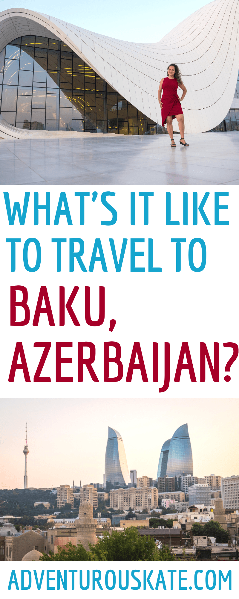 What’s it REALLY like to travel to Baku, Azerbaijan?